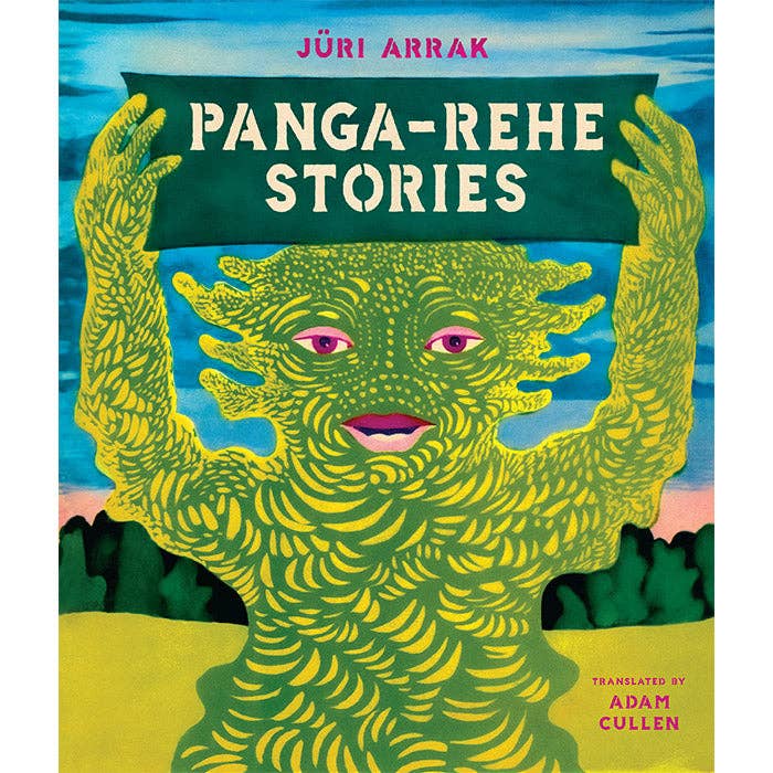Panga-Rehe Stories, a picture book by the artist Juri Arrak
