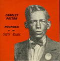 Charley Patton - Founder of the Delta Blues LP