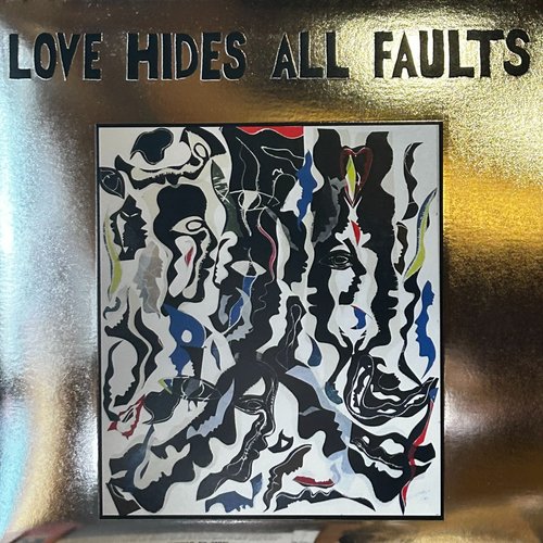 Love Hides All Faults LP