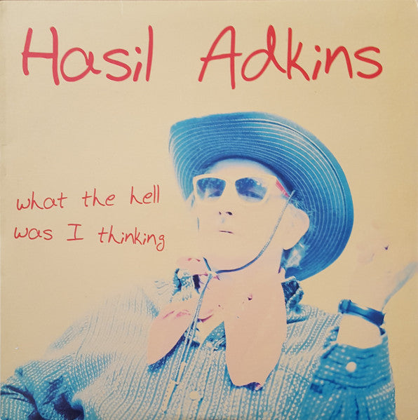 Hasil Adkins - What The Hell Was I Thinking?