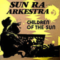 Sun Ra and His Arkestra - Children Of The Sun / They Plan To Leave 7"