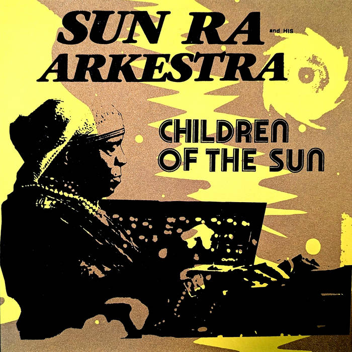 Sun Ra and His Arkestra - Children Of The Sun / They Plan To Leave 7"