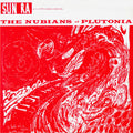 Sun Ra & His Myth Science Arkestra - The Nubians of Plutonia LP