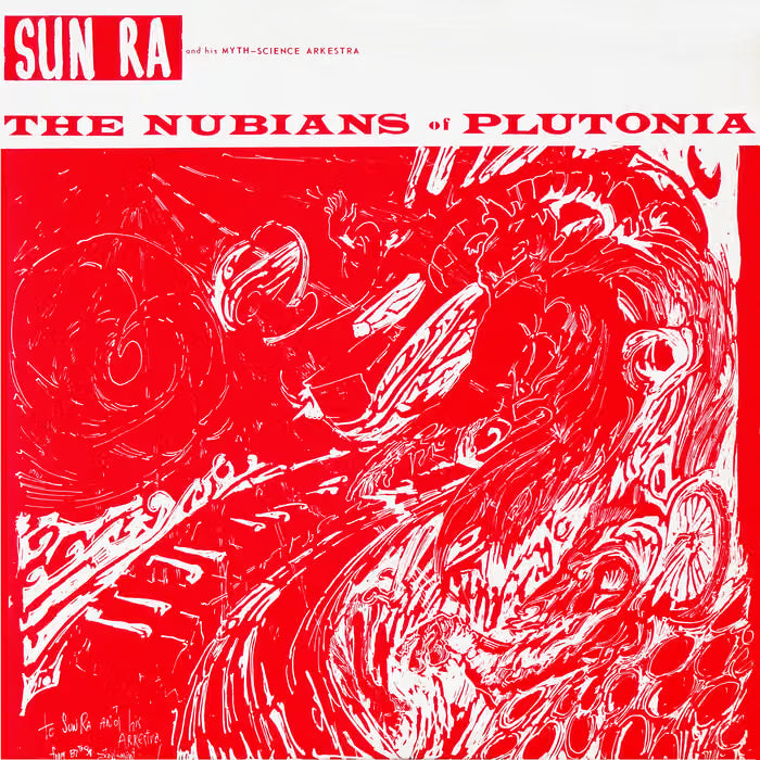 Sun Ra & His Myth Science Arkestra - The Nubians of Plutonia LP
