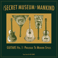 Secret Museum of Mankind - Guitars Vol. 1: Prologue to Modern Styles