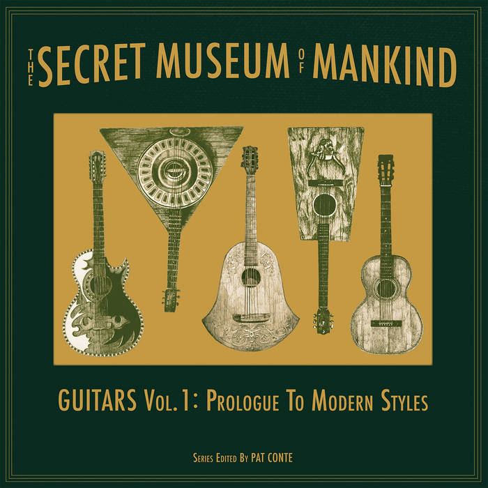 Secret Museum of Mankind - Guitars Vol. 1: Prologue to Modern Styles
