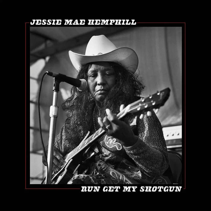 Jessie Mae Hemphill – Run Get My Shotgun LP