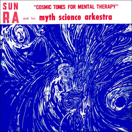 Sun Ra And His Myth Science Arkestra - Cosmic Tones for Mental Therapy LP